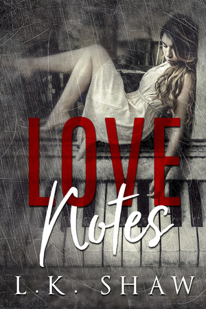 Love Notes by L.K. Shaw