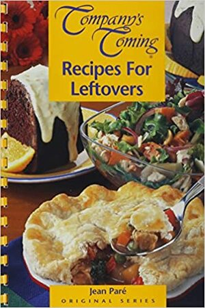 Recipes for Leftovers by Jean Paré