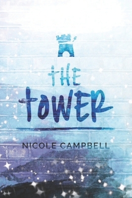 The Tower: Large Print Edition by Nicole Campbell