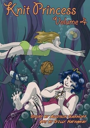 Knit Princess Book 4 (Volume 4) by Gilly Hathaway, Allison R Sarnoff