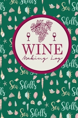 Wine Making Log by Rogue Plus Publishing