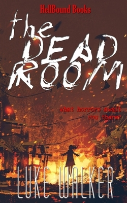The Dead Room by Luke Walker