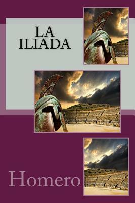 La Iliada by Homer