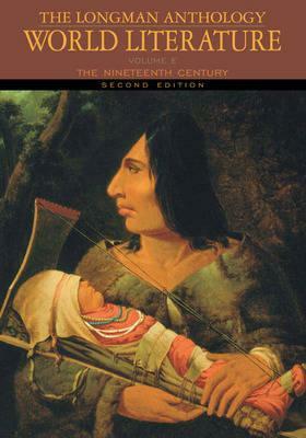 The Longman Anthology of World Literature, Volume E: The Nineteenth Century by David Damrosch, April Alliston, David Pike