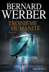 Troisieme Humanite by Bernard Werber