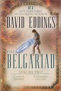 The Belgariad, Vol. Two: Castle of Wizardry / Enchanters' End Game by David Eddings