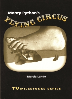 Monty Python's Flying Circus by Marcia Landy