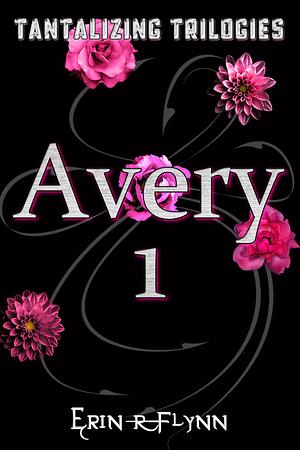 Avery 1 by Erin R. Flynn