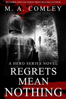 Regrets Mean Nothing by M.A. Comley