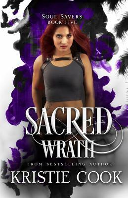 Sacred Wrath by Kristie Cook