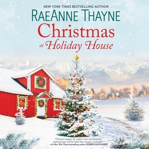 Christmas at Holiday House by RaeAnne Thayne