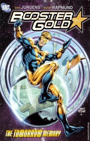 Booster Gold, Vol. 5: The Tomorrow Memory by Norm Rapmund, Dan Jurgens