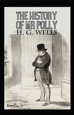 The History of Mr Polly Illustrated by H.G. Wells