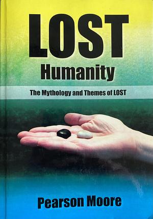 Lost Humanity by Pearson Moore