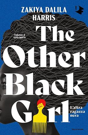 The other black girl. L'altra ragazza nera by Zakiya Dalila Harris