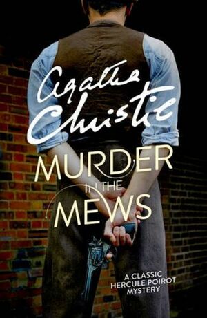 Murder in the Mews by Agatha Christie