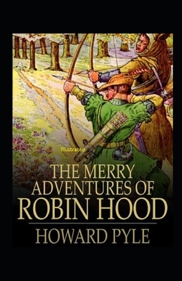 The Merry Adventures of Robin Hood Illustrated by Howard Pyle