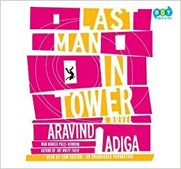 Last Man In Tower by Aravind Adiga