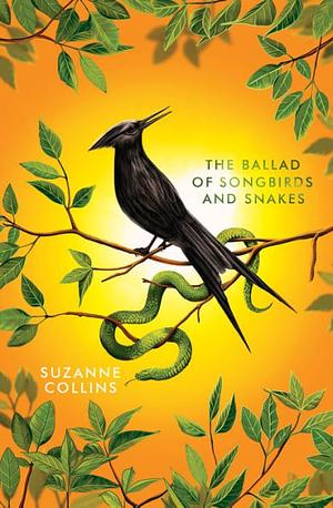 The Ballad of Songbirds and Snakes by Suzanne Collins