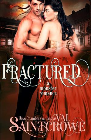 Fractured by Val Saintcrowe, Jove Chambers