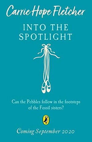 Into the Spotlight by Carrie Hope Fletcher
