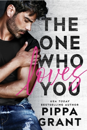 The One Who Loves You by Pippa Grant