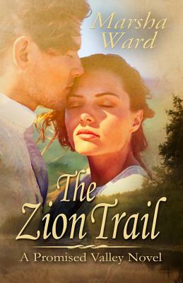 The Zion Trail by Marsha Ward