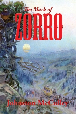 The Mark of Zorro by Johnston McCulley