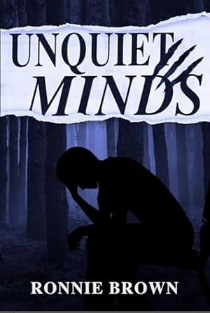 Unquiet Minds by Ronnie Brown