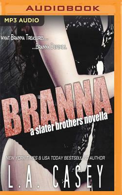 Branna: A Slater Brothers Novella by L. a. Casey