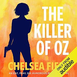 The Killer of Oz by Chelsea Field