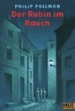 Der Rubin im Rauch by Philip Pullman