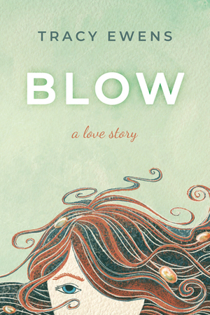 Blow by Tracy Ewens