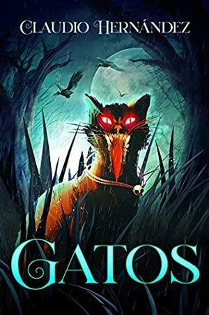 Gatos by Claudio Hernandez