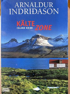 Kältezone by Arnaldur Indriðason