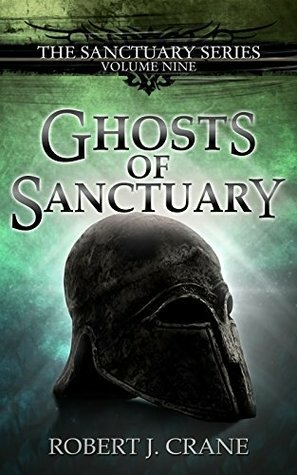 Ghosts of Sanctuary by Robert J. Crane