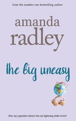 The Big Uneasy by Amanda Radley