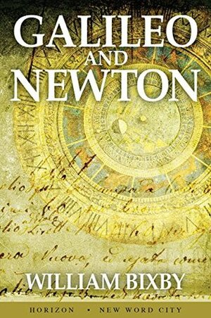Galileo and Newton by William Bixby