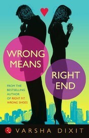 Wrong Means Right End by Varsha Dixit