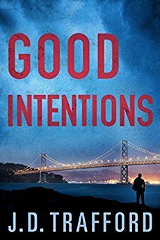 Good Intentions by J.D. Trafford