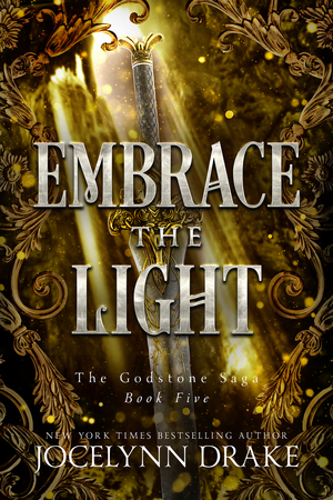 Embrace the Light by Jocelynn Drake