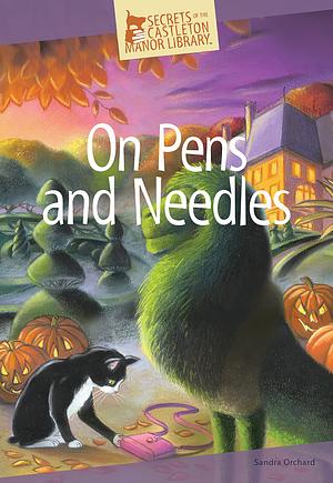 On Pens and Needles by Sandra Orchard