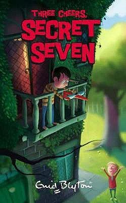 Three Cheers, Secret Seven by Enid Blyton