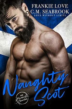 Naughty Scot by Frankie Love, C.M. Seabrook