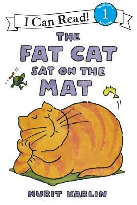 The Fat Cat Sat on the Mat by Nurit Karlin