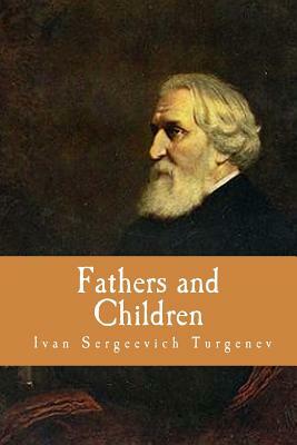 Fathers and Children by Ivan Turgenev