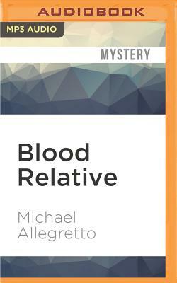 Blood Relative by Michael Allegretto