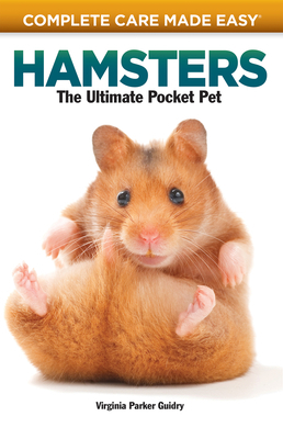 Hamsters: The Ultimate Pocket Pet by Virginia Parker Guidry