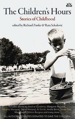 The Children's Hours: Stories about Childhood by Richard Zimler, Rasa Sekulovic