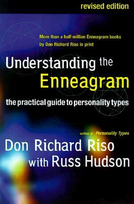 Understanding the Enneagram: The Practical Guide to Personality Types by Don Richard Riso